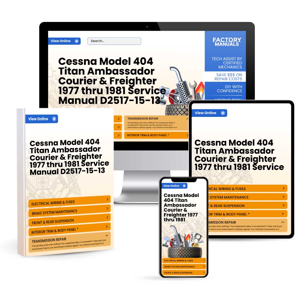 Cessna Model 404 Titan Ambassador, Courier & Freighter (1977 thru 1981) Service Manual D2517-15-13 | Online Manuals