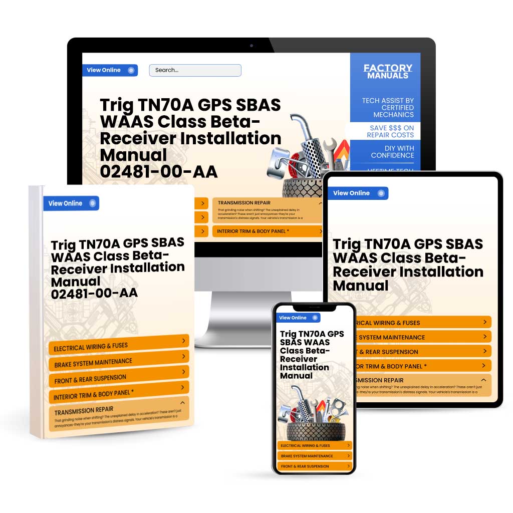 Trig TN70A GPS/SBAS WAAS Class Beta- Receiver Installation Manual 02481-00-AA